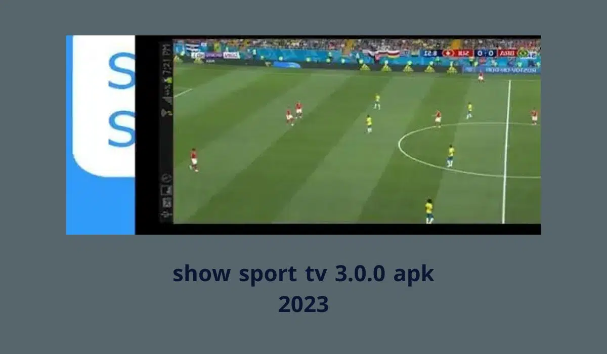 تطبيق show sport tv 3.0.0 apk 2023